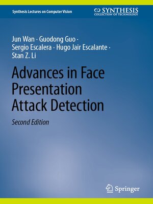 cover image of Advances in Face Presentation Attack Detection